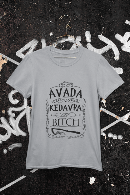 Avada Kedavra Bitch Funny T-Shirt - Regular fit