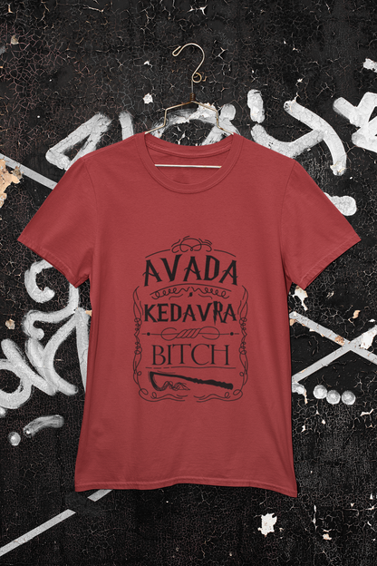 Avada Kedavra Bitch Funny T-Shirt - Regular fit