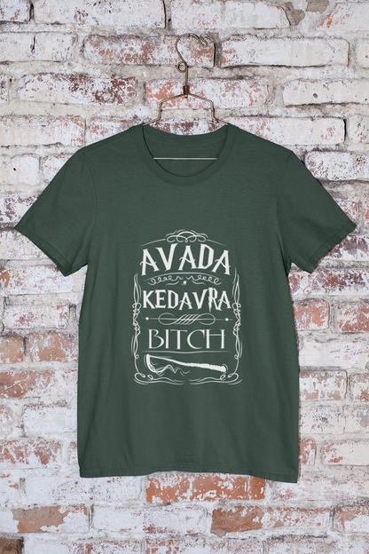 Avada Kedavra Bitch T-Shirt - Regular fit