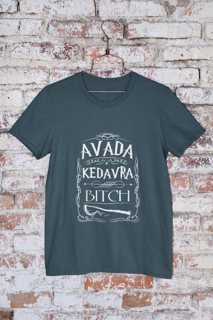 Avada Kedavra Bitch T-Shirt - Regular fit