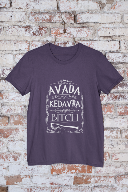 Avada Kedavra Bitch T-Shirt - Regular fit