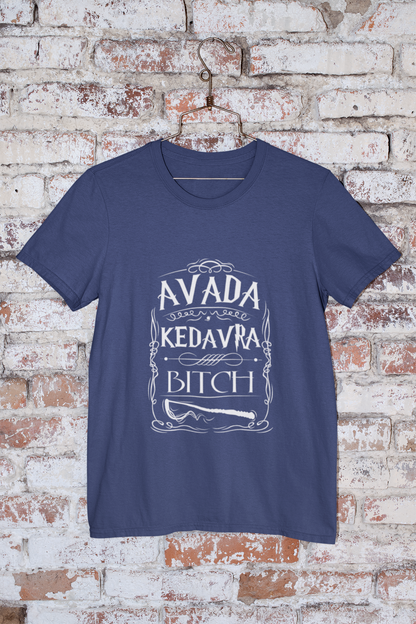 Avada Kedavra Bitch T-Shirt - Regular fit