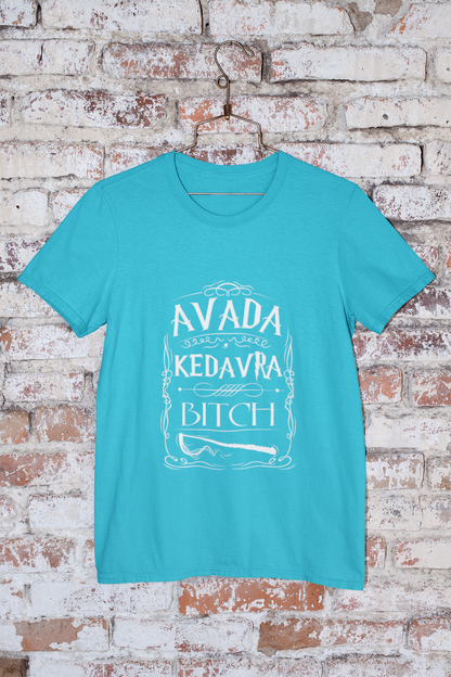 Avada Kedavra Bitch T-Shirt - Regular fit